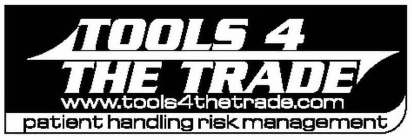 TOOLS 4 THE TRADE, WWW.TOOLS4THETRADE.COM, PATIENT HANDLING RISK MANAGEMENT