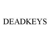 DEADKEYS