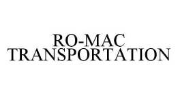 RO-MAC TRANSPORTATION