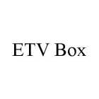 ETV BOX