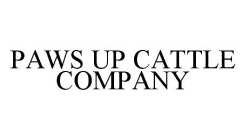 PAWS UP CATTLE COMPANY