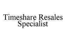 TIMESHARE RESALES SPECIALIST