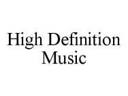 HIGH DEFINITION MUSIC