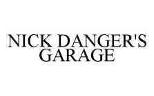 NICK DANGER'S GARAGE