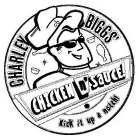 CB CHARLEY BIGGS' KICK IT UP A KNOTCH! CHICKEN N' SAUCE!