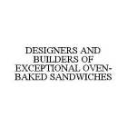DESIGNERS AND BUILDERS OF EXCEPTIONAL OVEN-BAKED SANDWICHES
