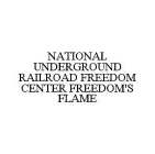 NATIONAL UNDERGROUND RAILROAD FREEDOM CENTER FREEDOM'S FLAME