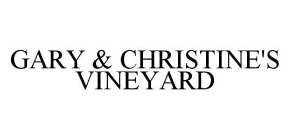 GARY & CHRISTINE'S VINEYARD