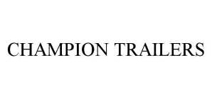 CHAMPION TRAILERS