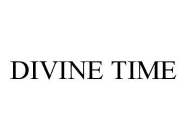 DIVINE TIME
