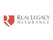 R REAL LEGACY ASSURANCE