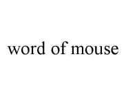 WORD OF MOUSE