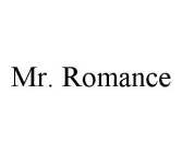 MR. ROMANCE