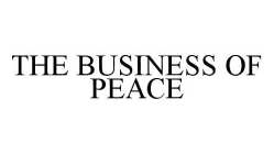 THE BUSINESS OF PEACE