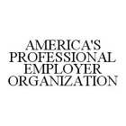 AMERICA'S PROFESSIONAL EMPLOYER ORGANIZATION