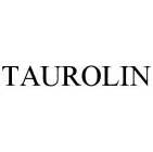 TAUROLIN