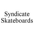 SYNDICATE SKATEBOARDS