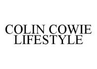 COLIN COWIE LIFESTYLE
