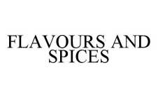 FLAVOURS AND SPICES