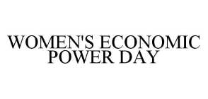 WOMEN'S ECONOMIC POWER DAY