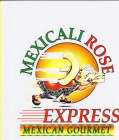 MEXICALI ROSE EXPRESS
