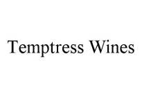 TEMPTRESS WINES