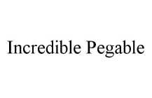 INCREDIBLE PEGABLE