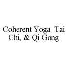 COHERENT YOGA, TAI CHI, & QI GONG