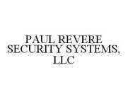 PAUL REVERE SECURITY SYSTEMS, LLC