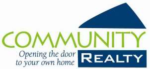 COMMUNITY REALTY: OPENING THE DOOR TO YOUR OWN HOME