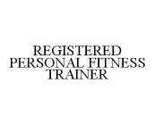REGISTERED PERSONAL FITNESS TRAINER