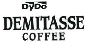 DYDO DEMITASSE COFFEE