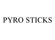 PYRO STICKS