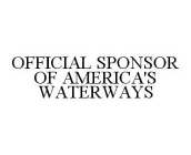 OFFICIAL SPONSOR OF AMERICA'S WATERWAYS