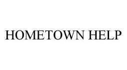 HOMETOWN HELP