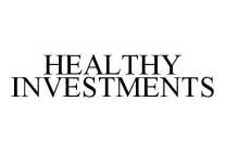 HEALTHY INVESTMENTS