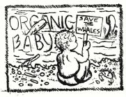 ORGANIC BABY SAVE THE WHALES