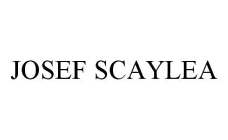 JOSEF SCAYLEA