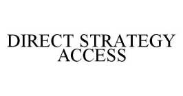 DIRECT STRATEGY ACCESS