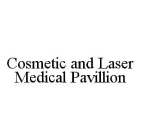 COSMETIC AND LASER MEDICAL PAVILLION
