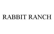 RABBIT RANCH