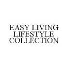 EASY LIVING LIFESTYLE COLLECTION