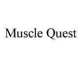 MUSCLE QUEST