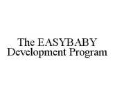 THE EASYBABY DEVELOPMENT PROGRAM