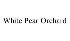WHITE PEAR ORCHARD