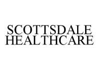 SCOTTSDALE HEALTHCARE