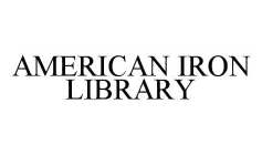AMERICAN IRON LIBRARY