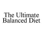 THE ULTIMATE BALANCED DIET