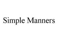 SIMPLE MANNERS