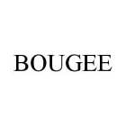 BOUGEE